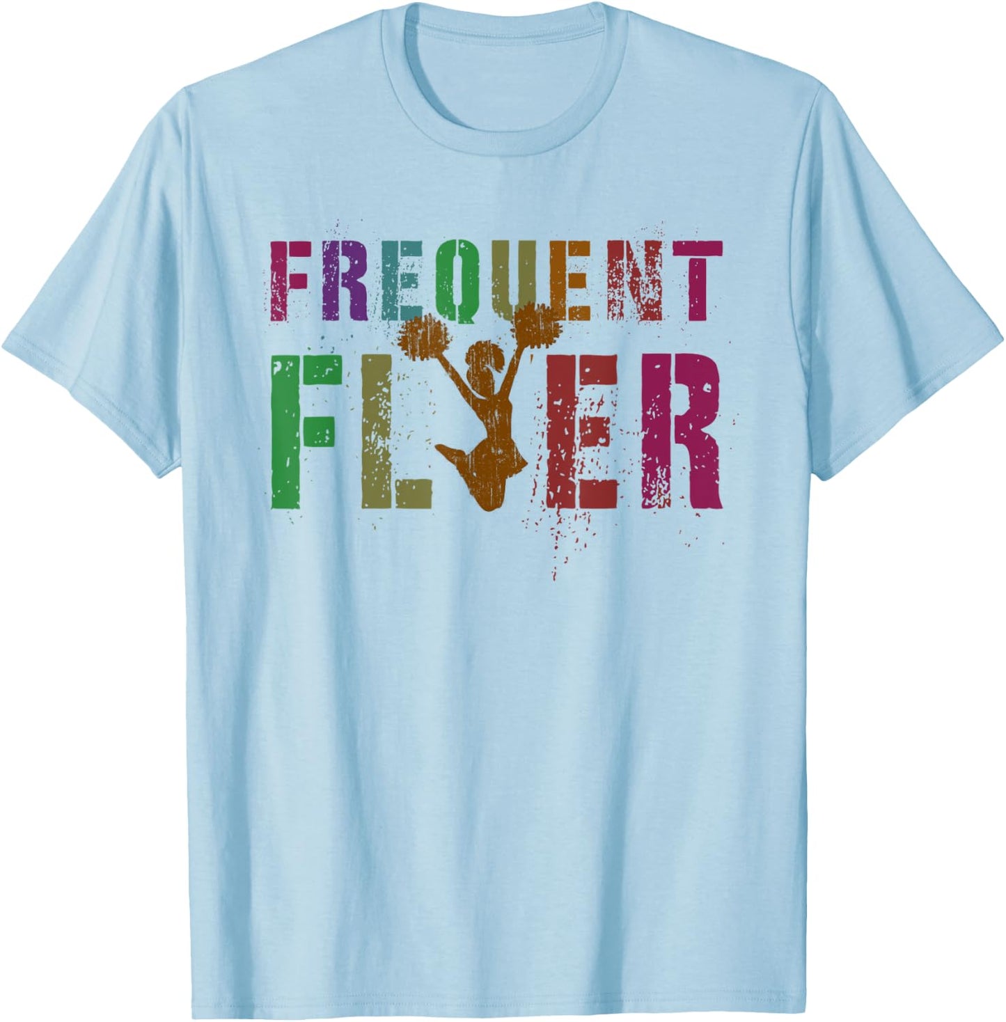 FREQUENT FLYER Cheerleading Team Cheerleader Squad T-Shirt - T-Shirt | Light Blue