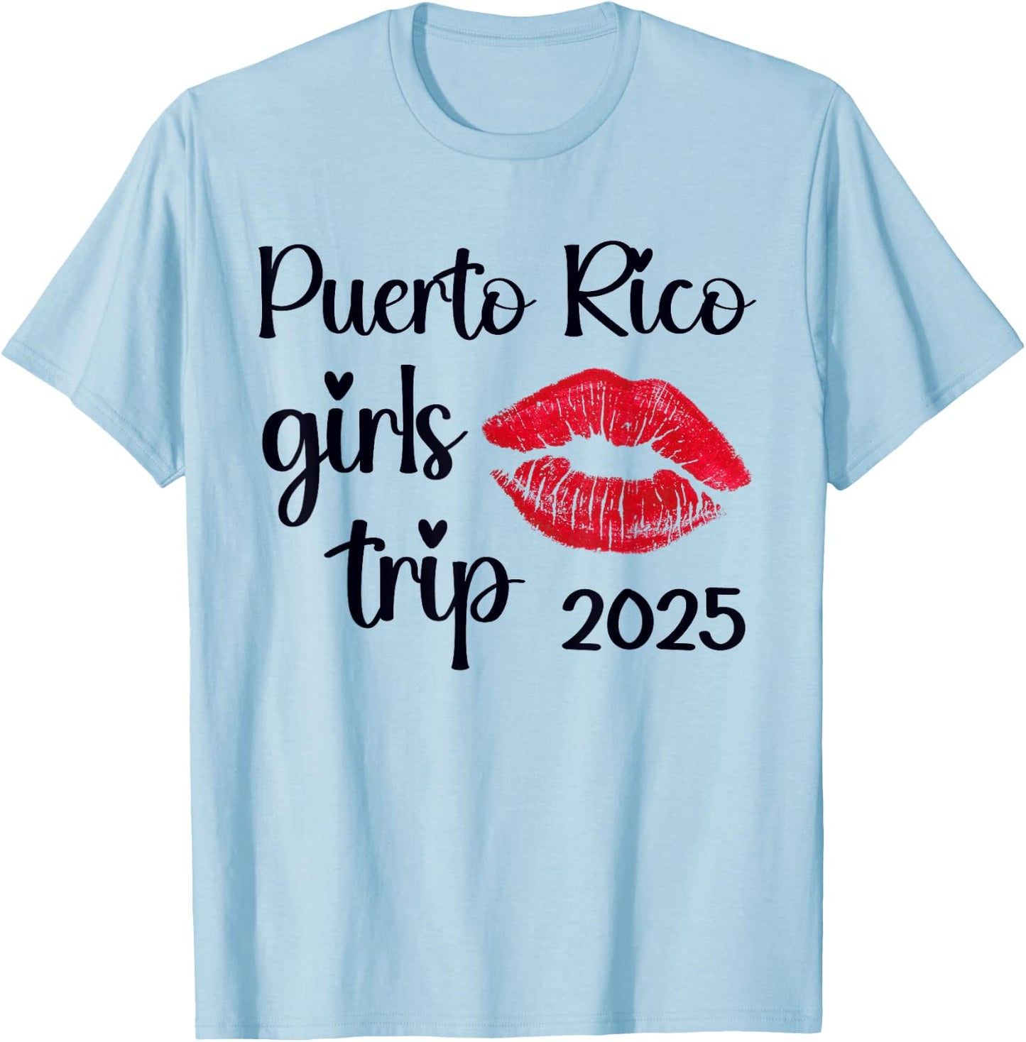 Girls Trip 2025 Puerto Rico Weekend Summer Vacation T-Shirt - T-Shirt | Light Blue