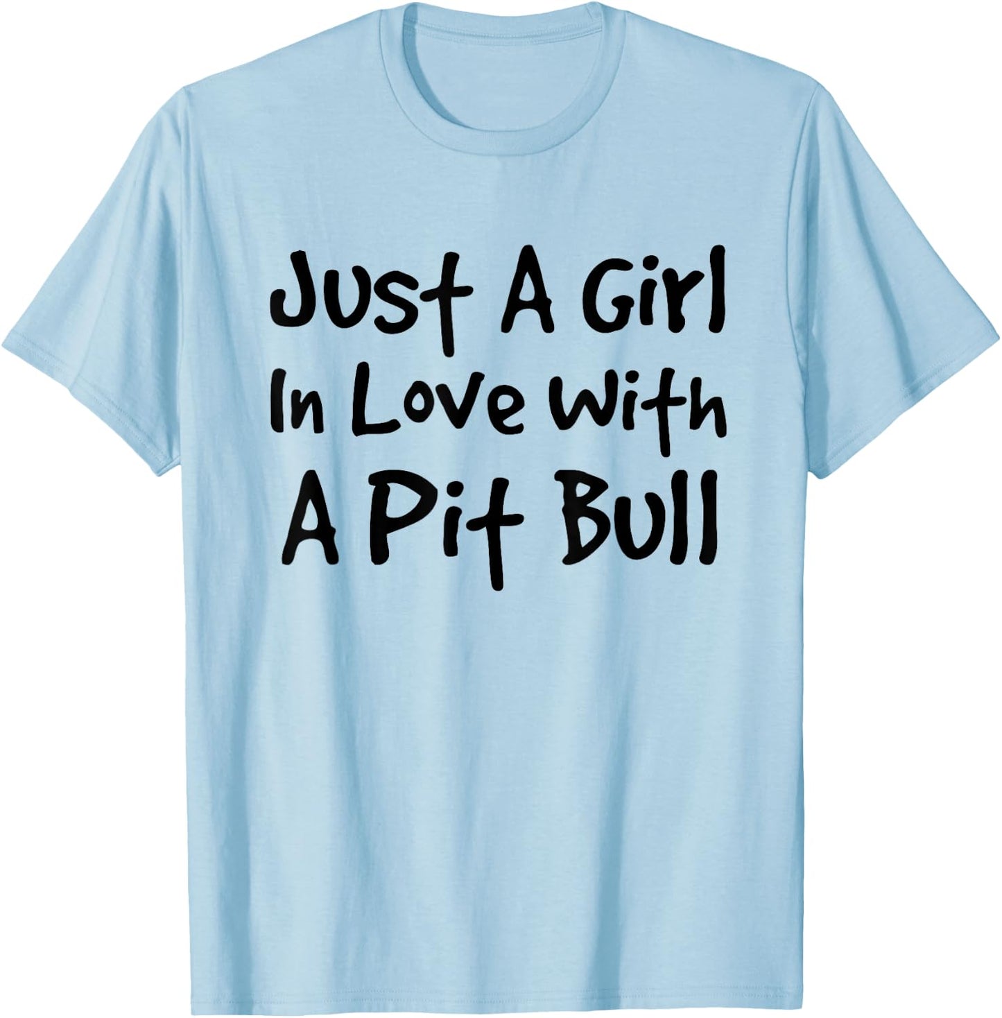 Girl In Love With A Pit Bull | Pitbull Dog Women T-Shirt - T-Shirt | Light Blue