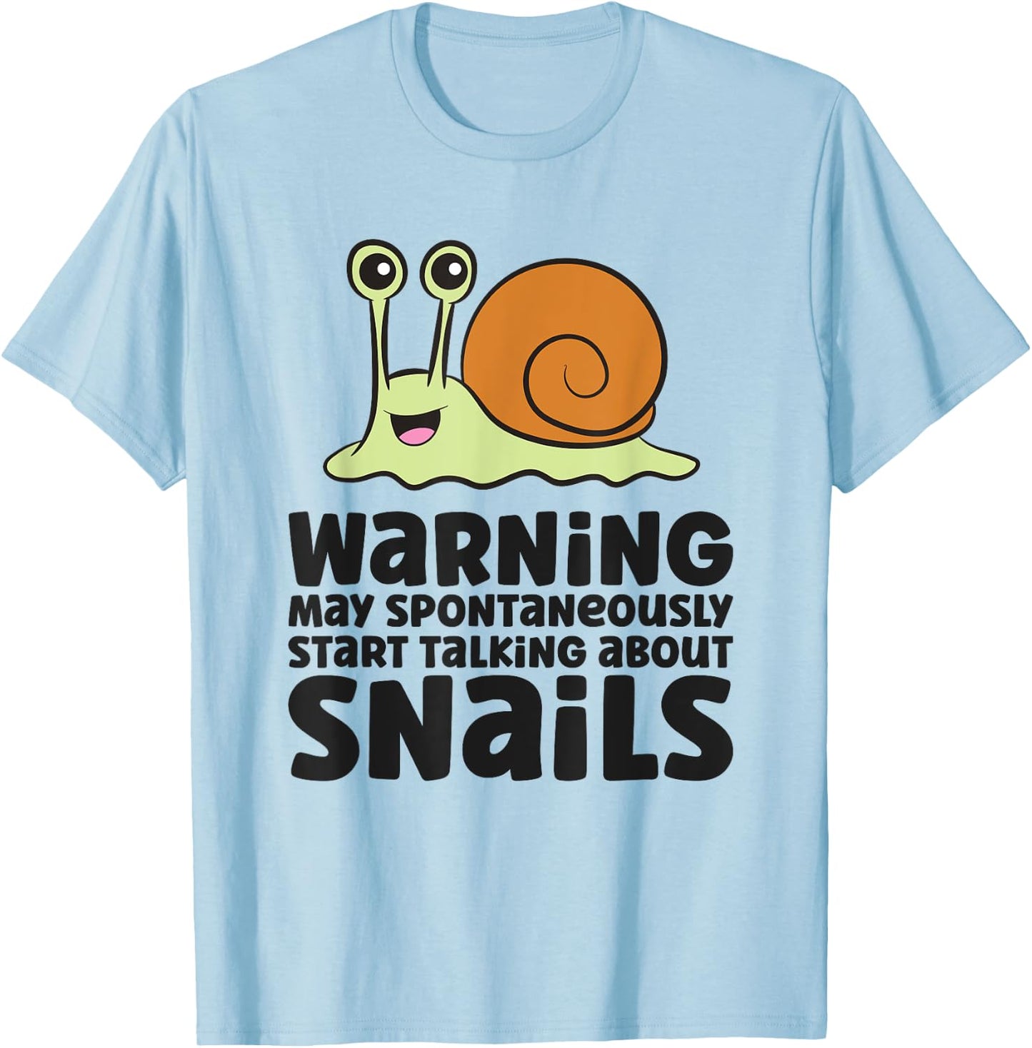 Snail Lover Warning May Spontaneously Talk About Snails T-Shirt - T-Shirt | Light Blue