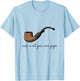 Ceci N'est Pas Une Pipe Cute Art This is Not a Pipe T-Shirt - T-Shirt | Light Blue