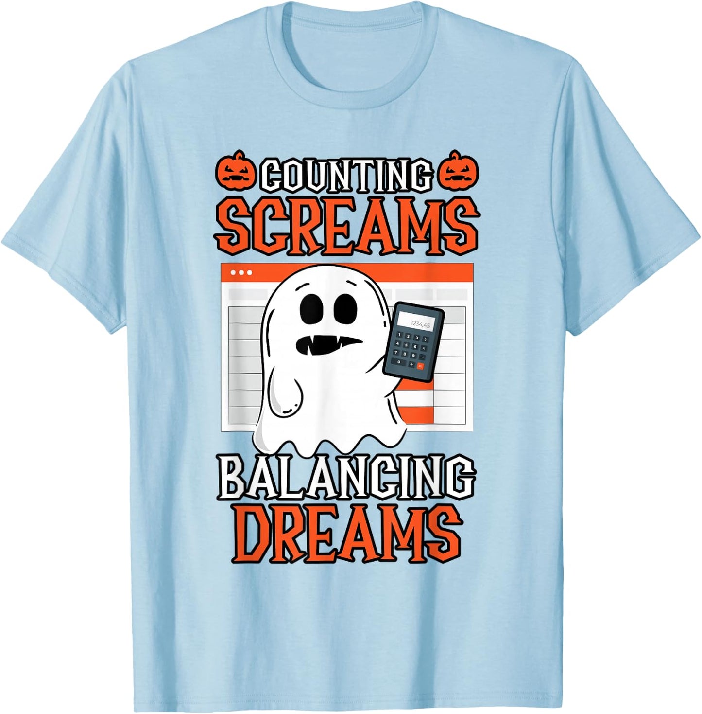 Counting Screams Balancing Dreams Accountant Halloween T-Shirt - T-Shirt | Light Blue