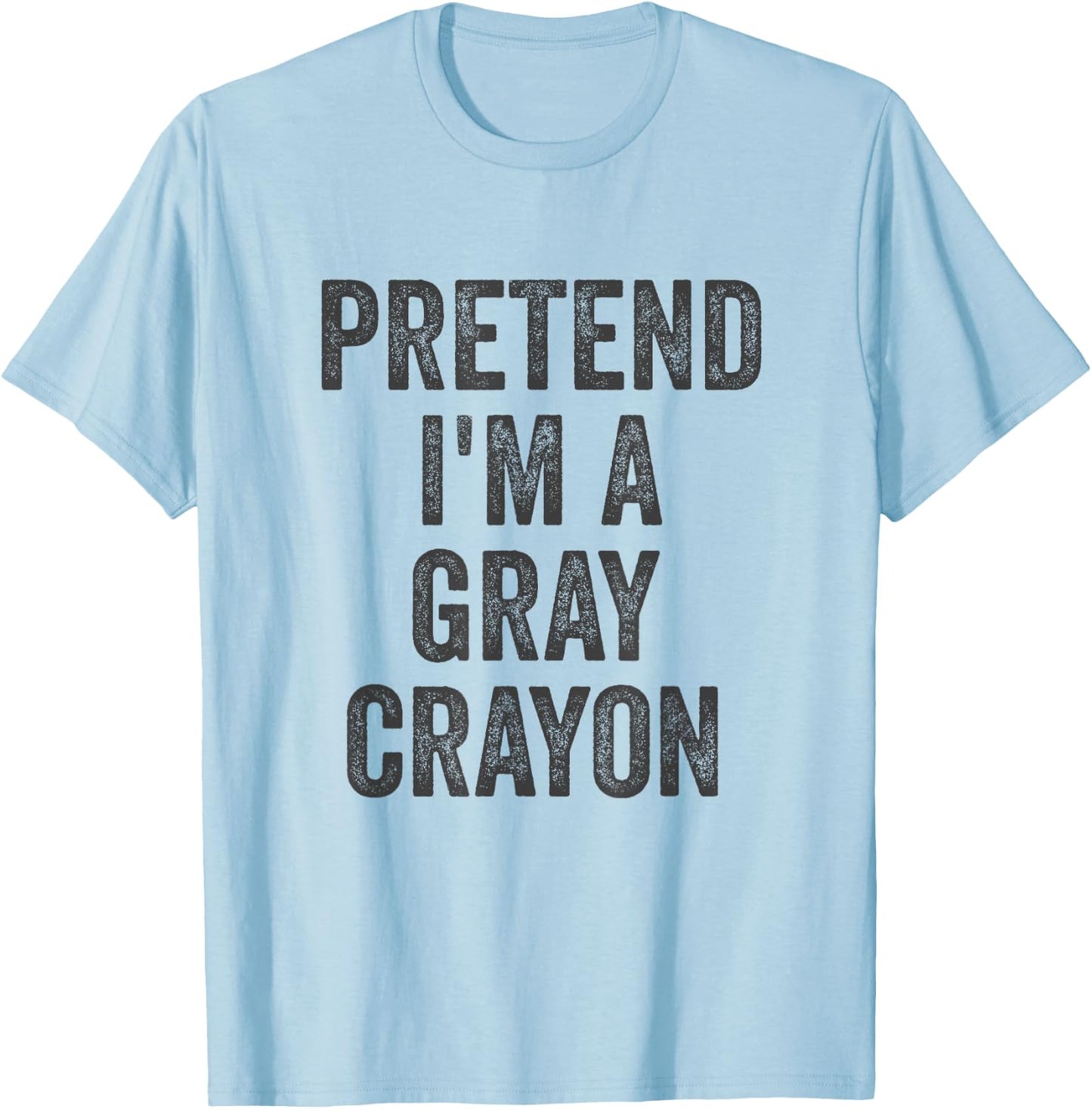 Lazy Halloween Costume Shirt Gift Pretend I'm A Gray Crayon T-Shirt - T-Shirt | Light Blue