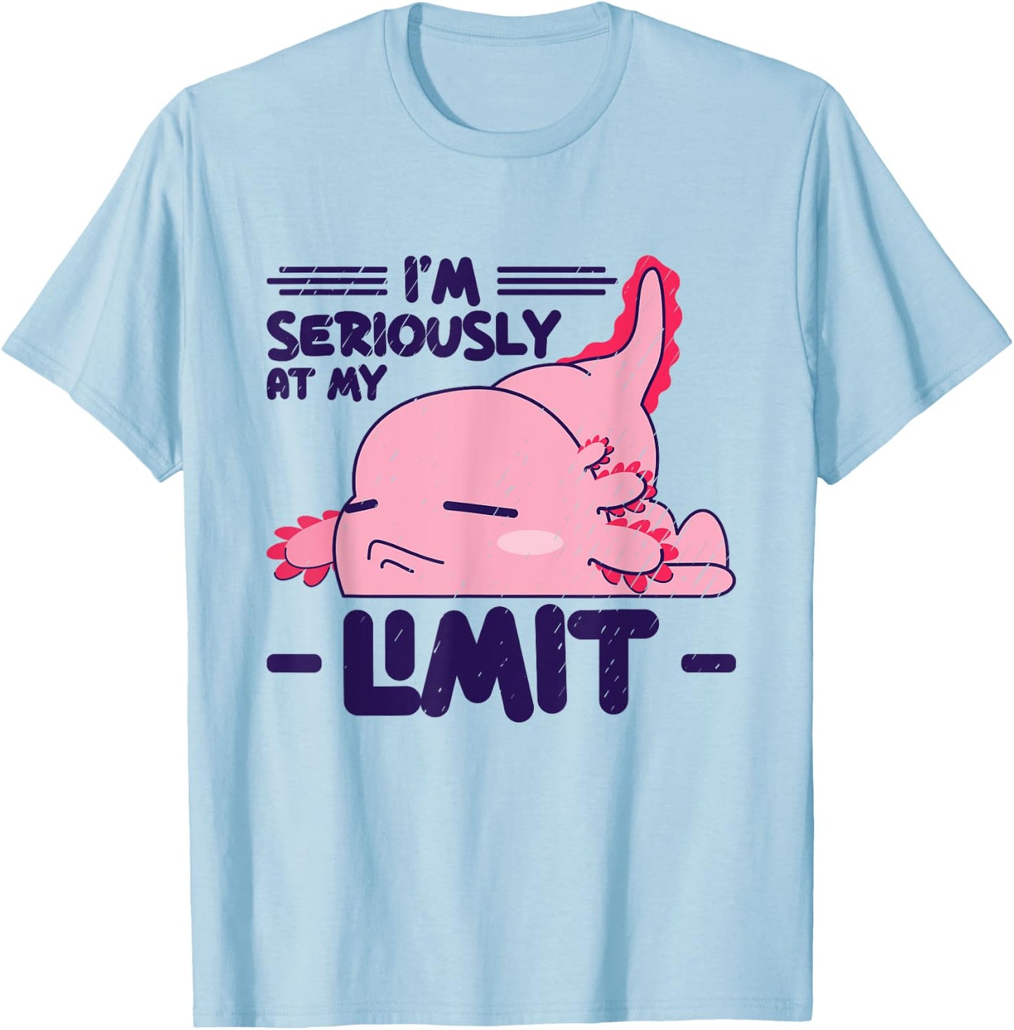 I'm Seriously At My Limit Mexican Caudate Axolotl T-Shirt - T-Shirt | Light Blue