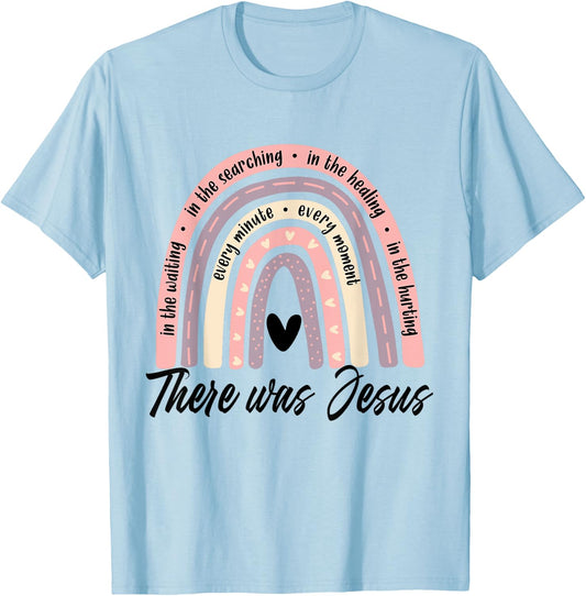 Christian Rainbow There Was Jesus, Religious Faith God Lover T-Shirt - T-Shirt | Light Blue