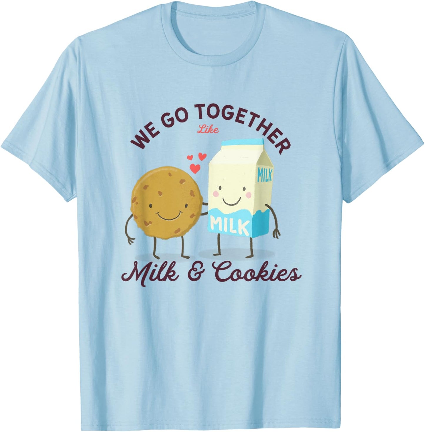 Best Friends - We Go Together Like Cookies And Milk T-Shirt - T-Shirt | Light Blue