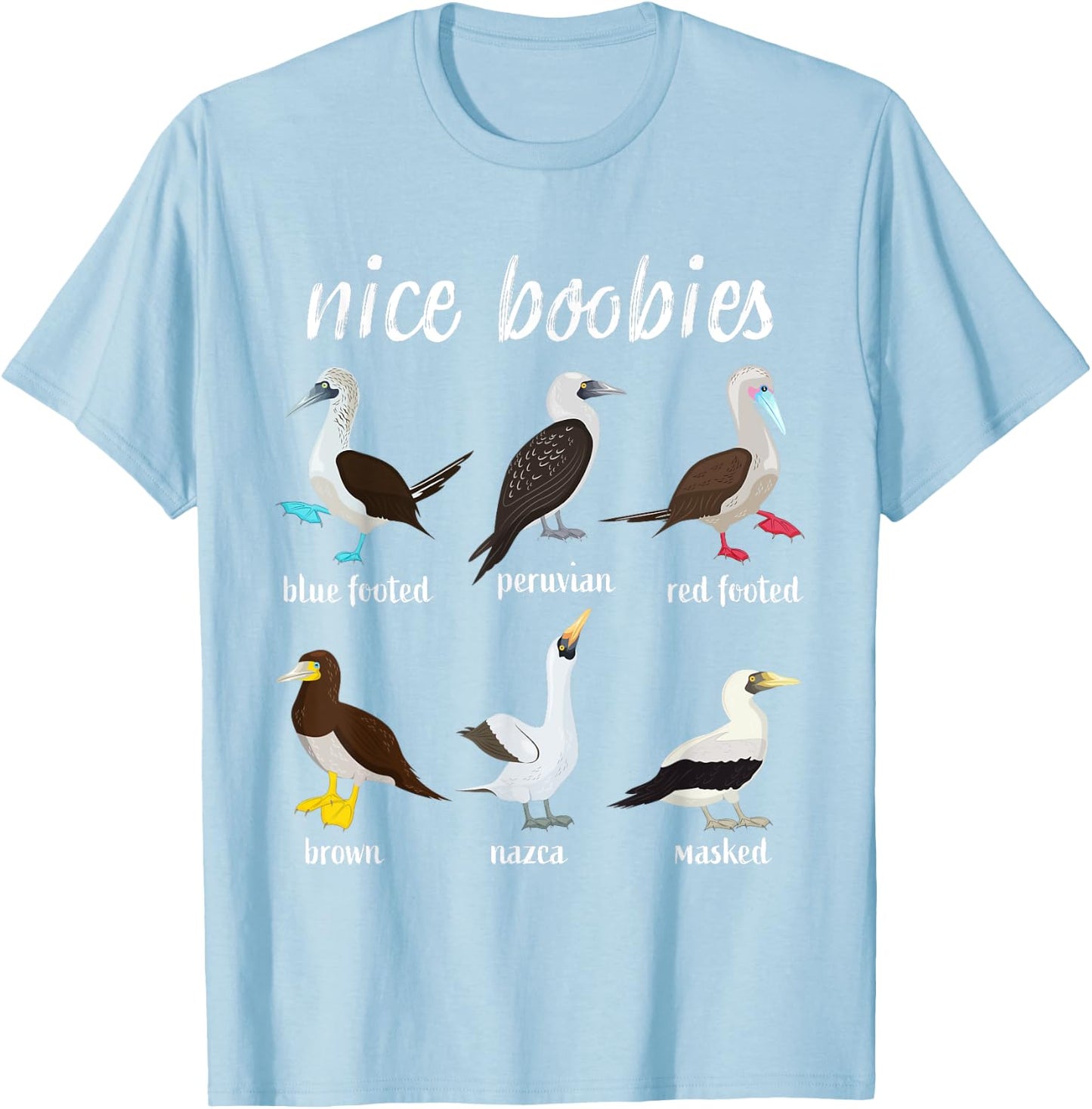 Booby Birds Funny Nice Boobies Galapagos Islands Wildlife T-Shirt - T-Shirt | Light Blue