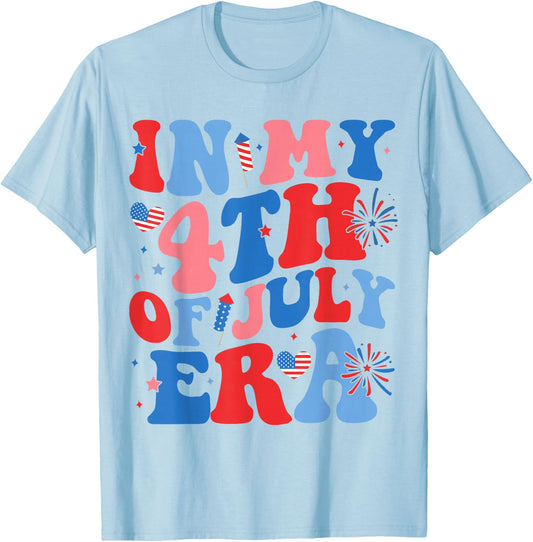 in My 4th of July Era Funny Patriotic USA Flag American T-Shirt - T-Shirt | Light Blue