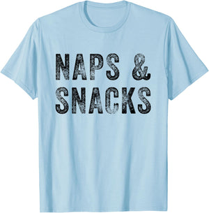 Naps and Snacks Shirt Funny Sarcastic Feed Funshirt Food T-Shirt - T-Shirt | Light Blue