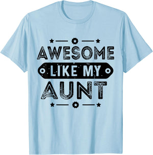 Niece Love For Auntie Pun Cool Awesome Like My Aunt T-Shirt - T-Shirt | Light Blue
