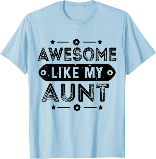 Niece Love For Auntie Pun Cool Awesome Like My Aunt T-Shirt - T-Shirt | Light Blue