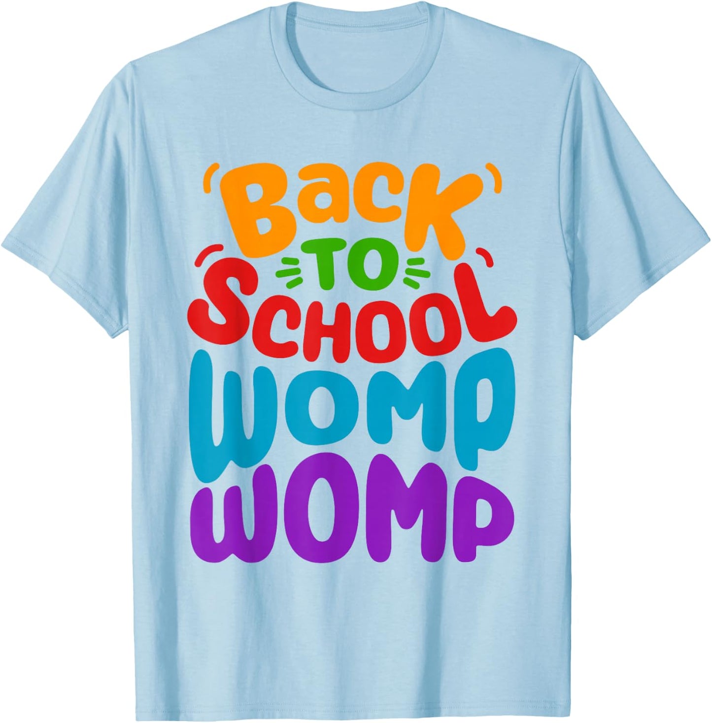 Back to School Womp Womp Teacher Kids Girls Boys Teens T-Shirt - T-Shirt | Light Blue