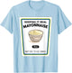 Halloween Matching Costume Real Mayonnaise Bottle Label T-Shirt - T-Shirt | Light Blue