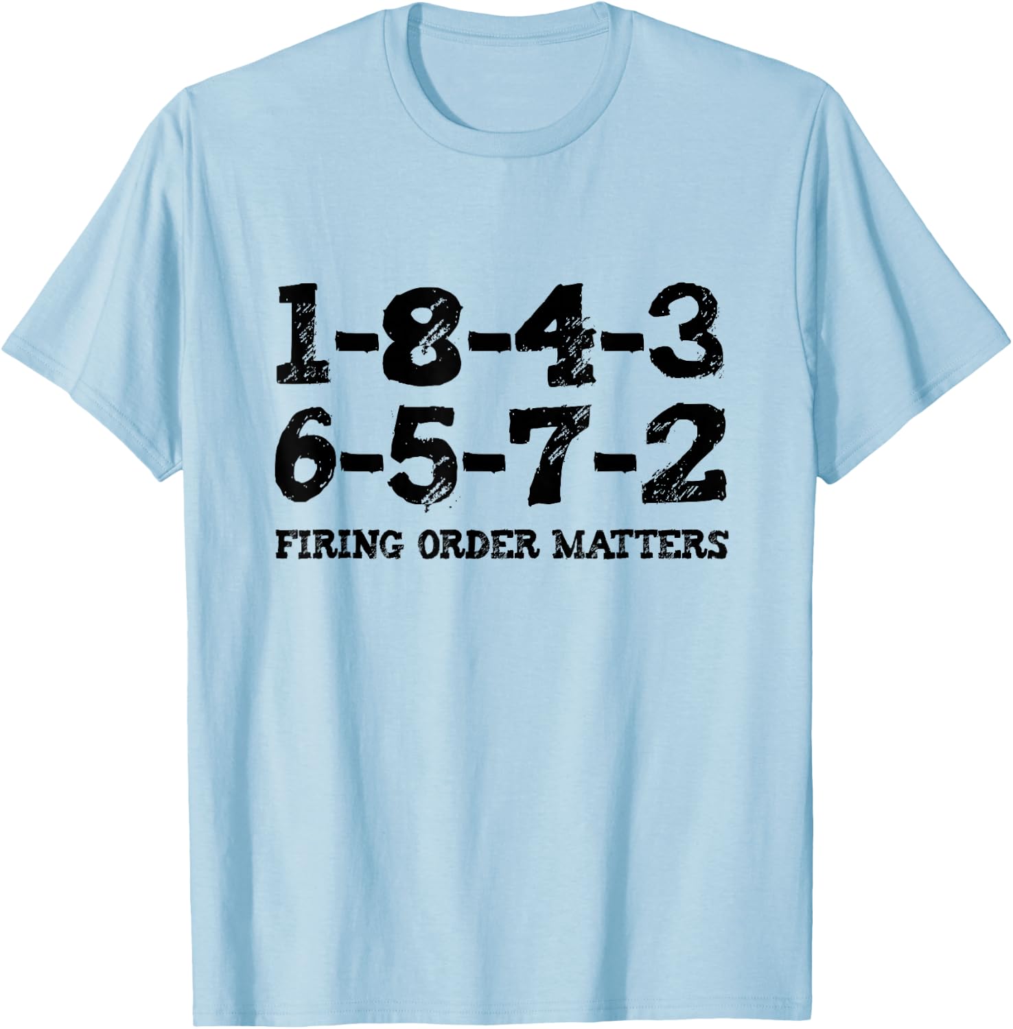 1-8-4-3-6-5-7-2 Firing Order Matters 18436572 V8 Big Block T-Shirt - T-Shirt | Light Blue