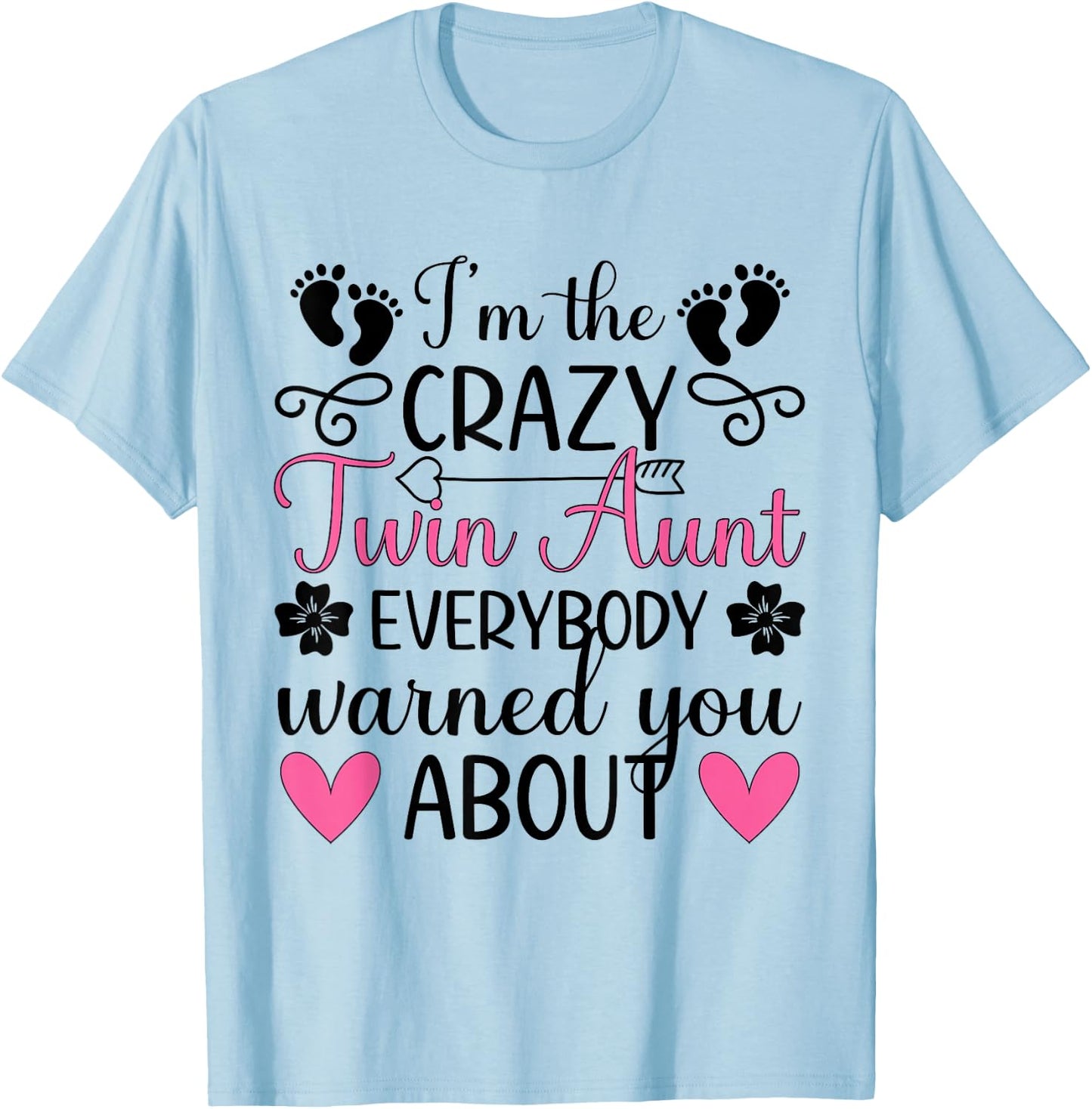 I'm The Crazy Twin Aunt Of Twins Twin Auntie Of Twins T-Shirt - T-Shirt | Light Blue