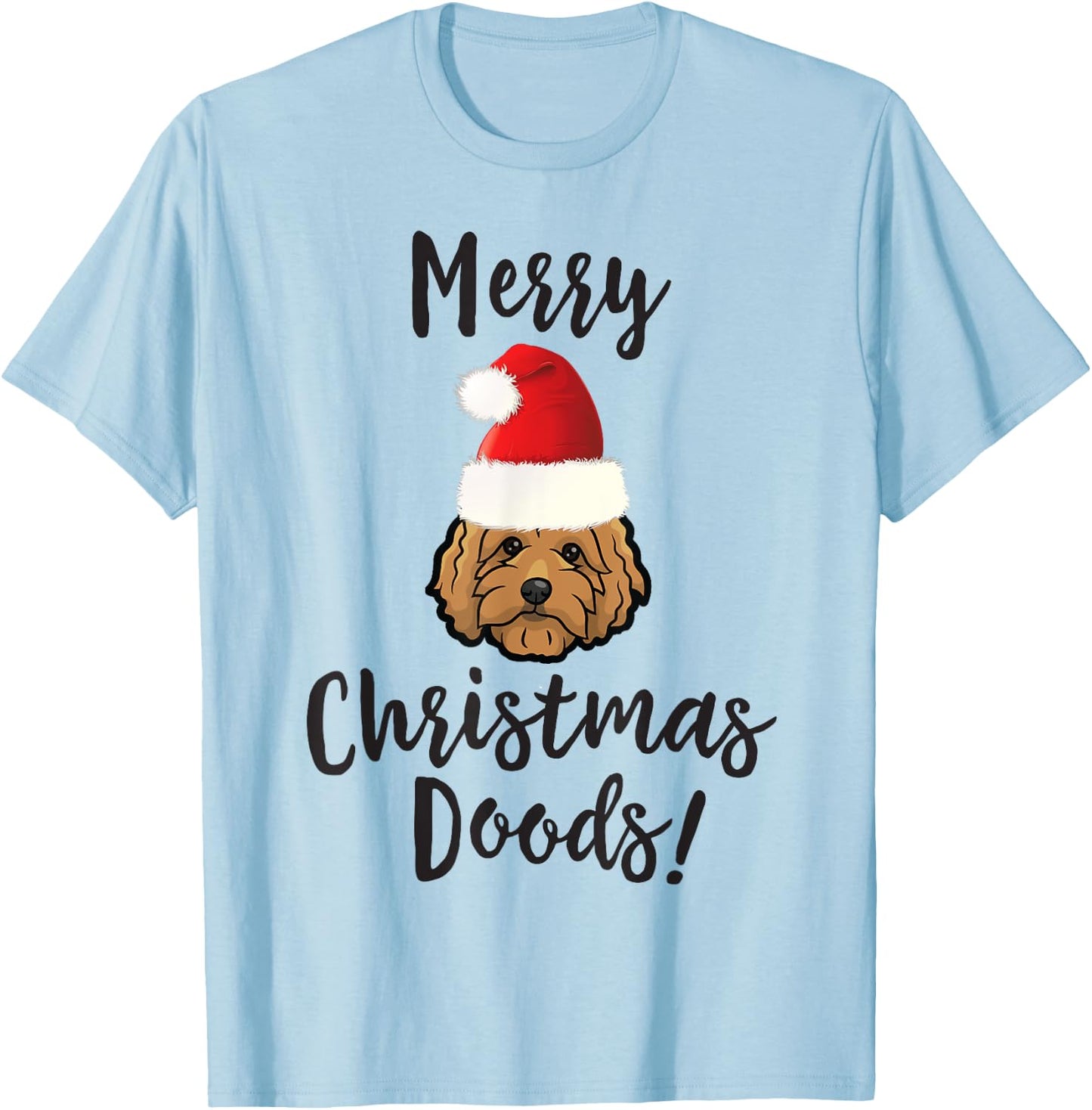 Merry Christmas Doods! - Funny Goldendoodle Xmas T-Shirt - T-Shirt | Light Blue