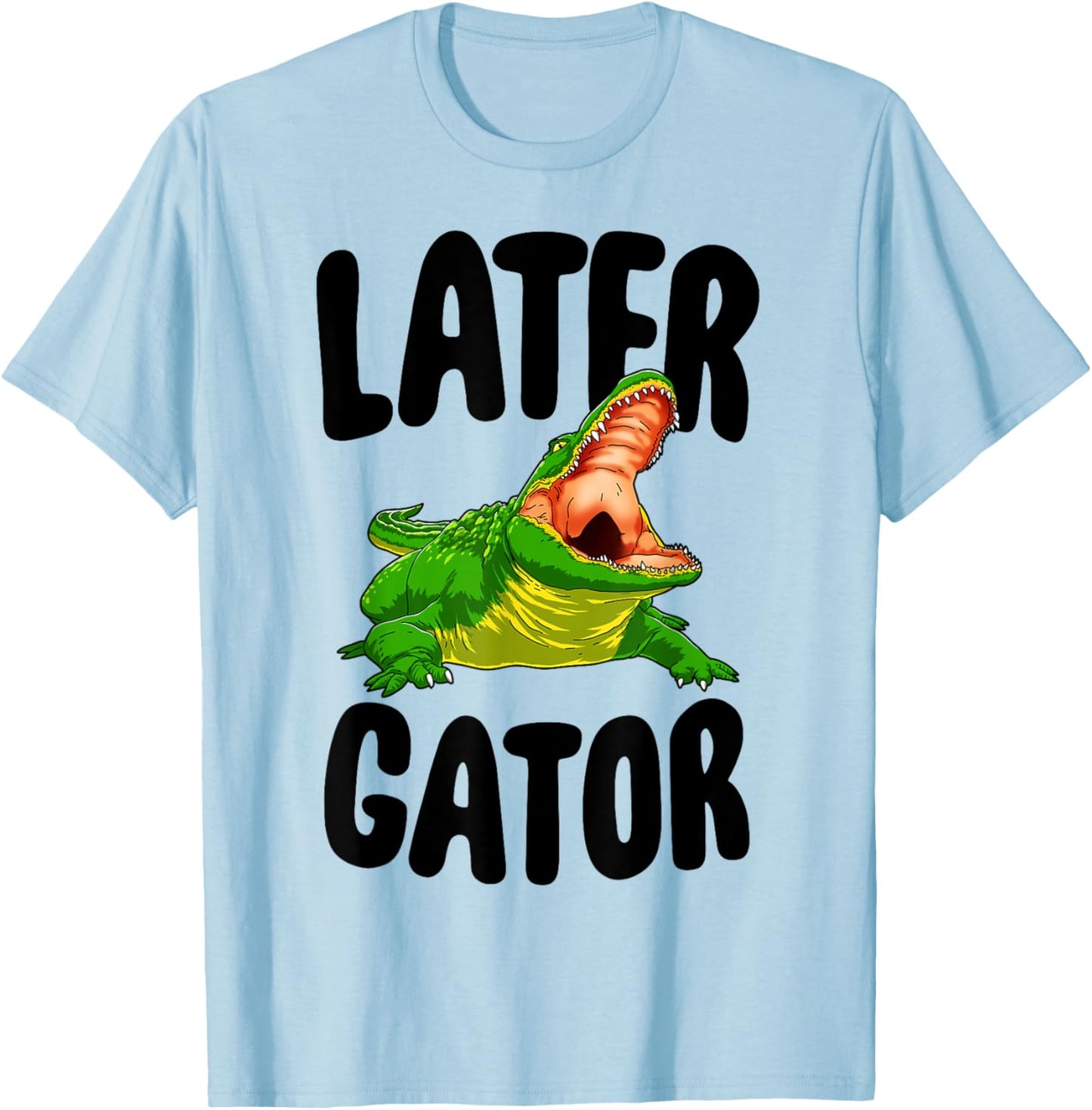 Later Gator Shirts Funny Women Alligator Novelty Gifts T-Shirt - T-Shirt | Light Blue