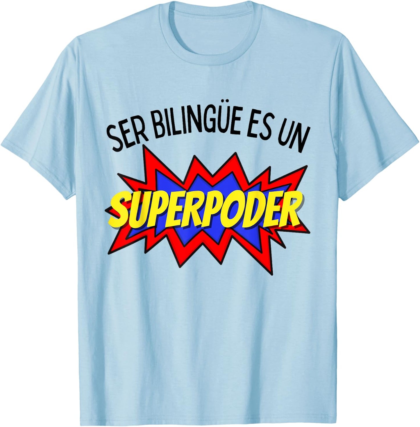 Ser bilingue es un superpoder Spanish bilingual T-Shirt - T-Shirt | Light Blue