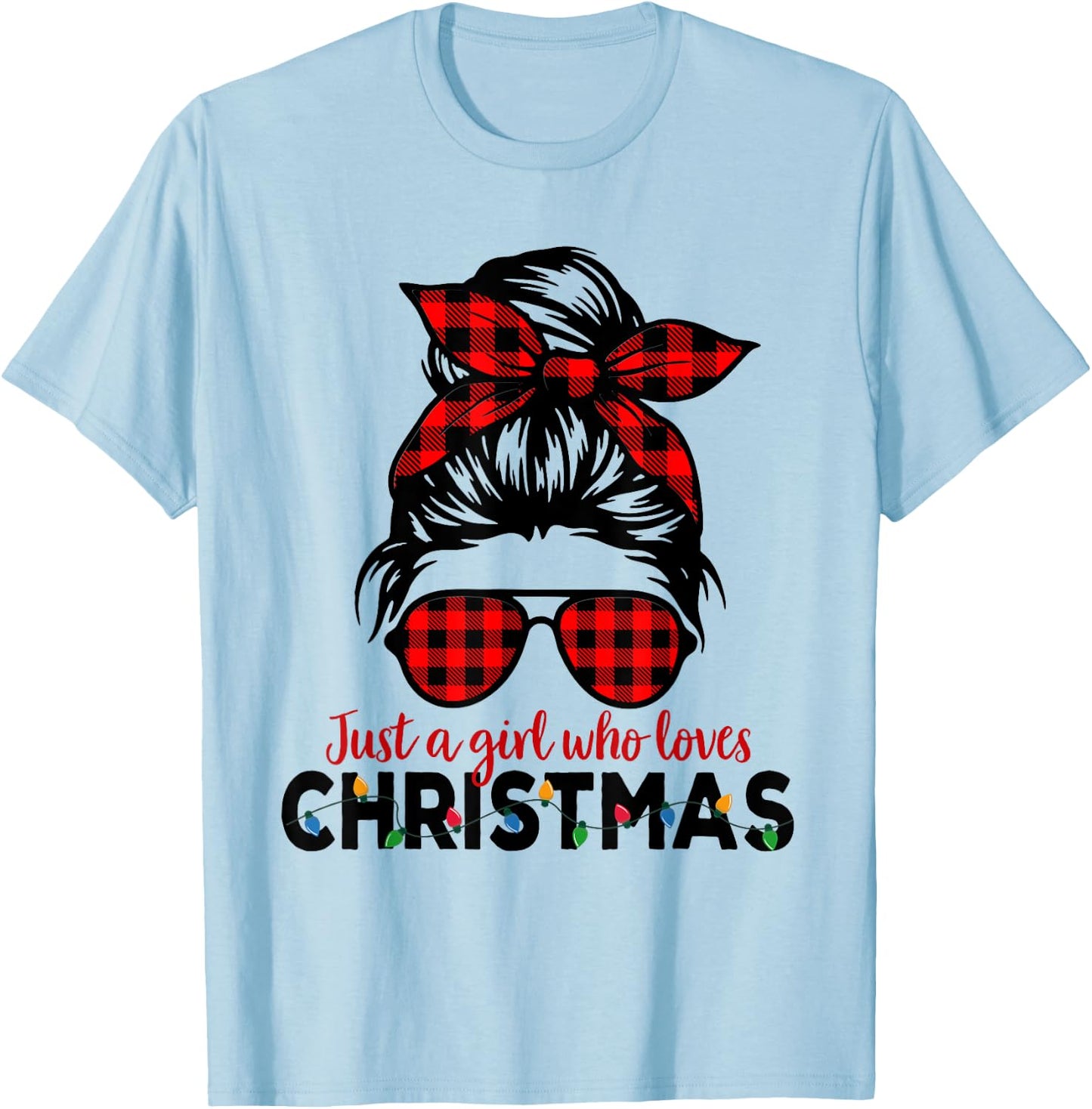 Just a Girl Who Loves Christmas Women Messy Bun Buffalo T-Shirt - T-Shirt | Light Blue