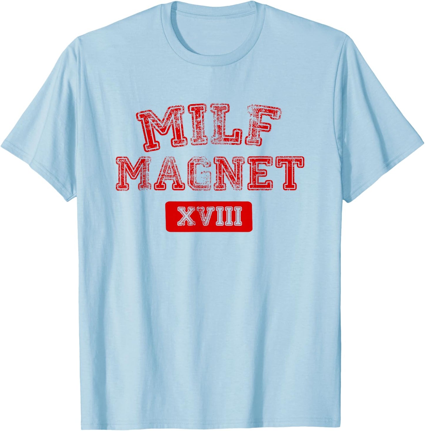 MILFs Magnet Funny Internet Memes Workout Gym T-Shirt - T-Shirt | Light Blue