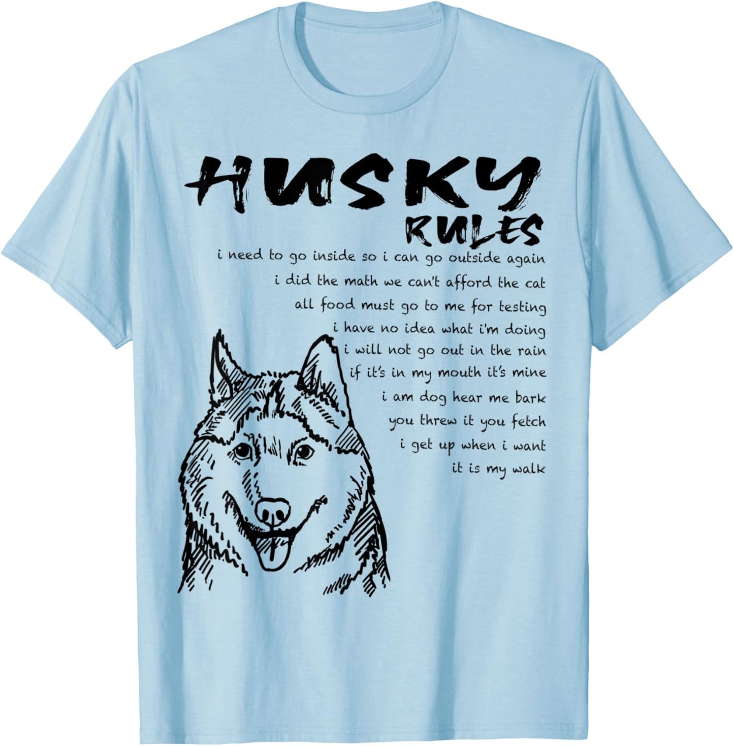 Funny Siberian Husky Dog Rules Hand Drawn Art Black T-Shirt - T-Shirt | Light Blue