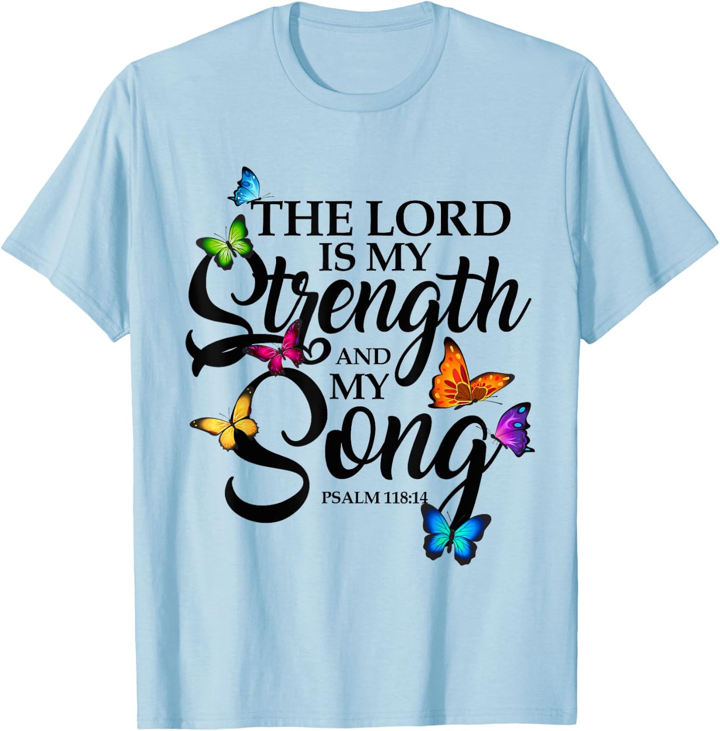 The Lord Is My Power and My Song Butterfly Art T-Shirt - T-Shirt | Light Blue