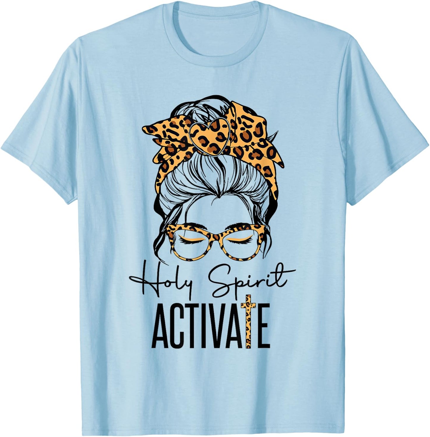 Holy Spirit Activate Black Mom Life Leopard Messy Bun Women T-Shirt - T-Shirt | Light Blue