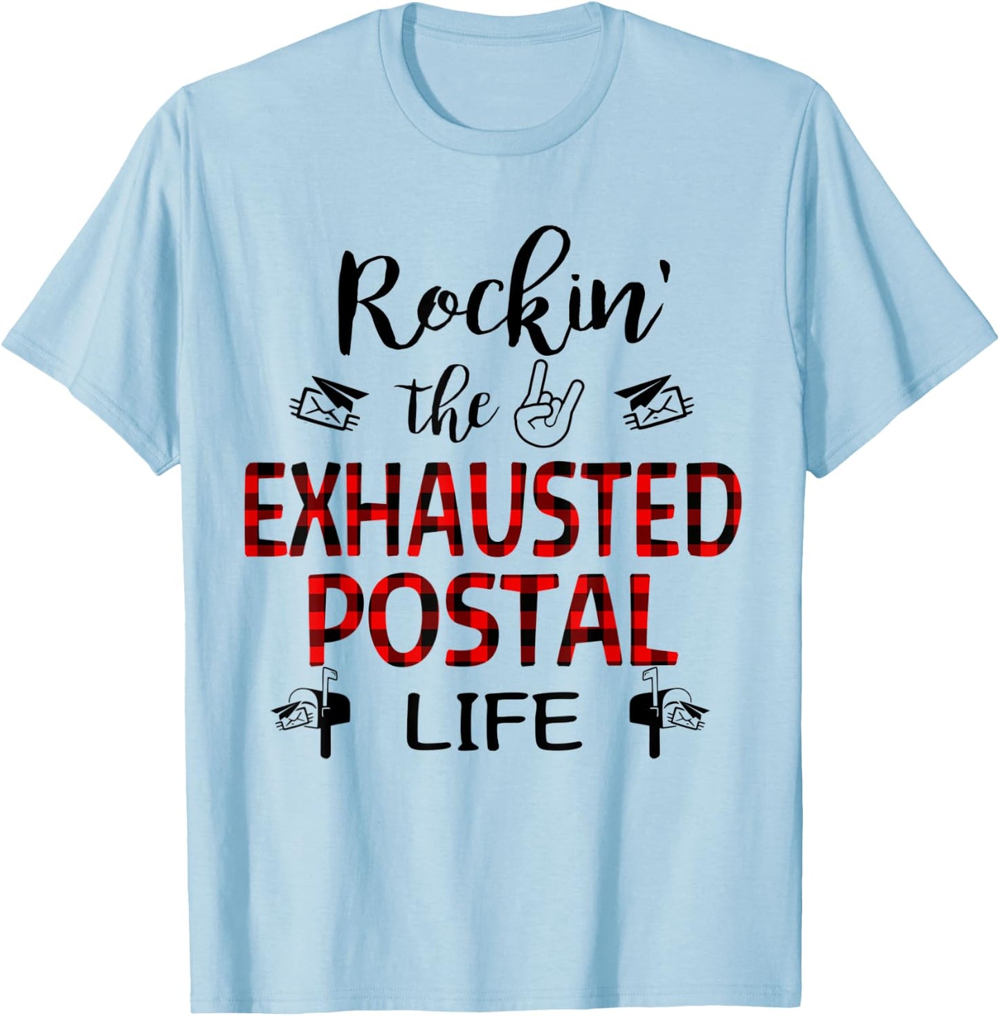 Red Plaid Rockin’ the exhausted postal life T-Shirt - T-Shirt | Light Blue