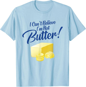 I Can't Believe I'm Not Butter T-Shirt - T-Shirt | Light Blue
