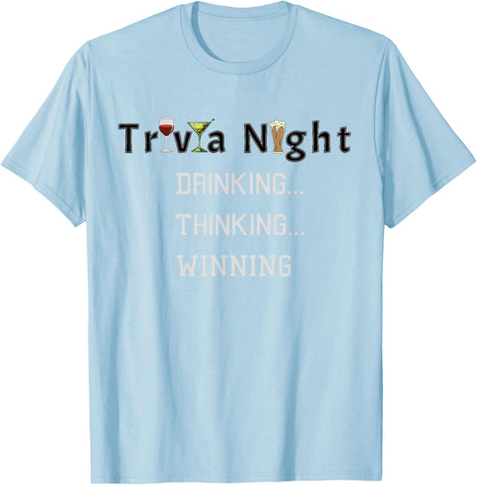 Funny Trivia Night T Shirt - Drinking Thinking and Winning T-Shirt - T-Shirt | Light Blue