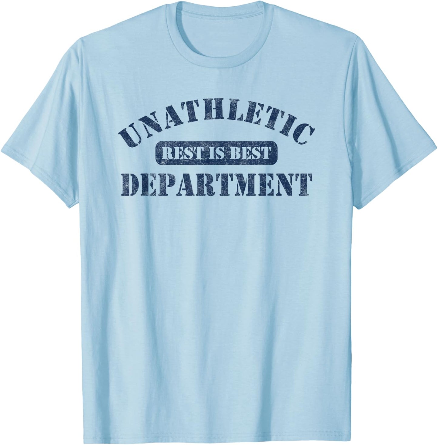 Unathletic Department with Rest is Best laziness funny lines T-Shirt - T-Shirt | Light Blue
