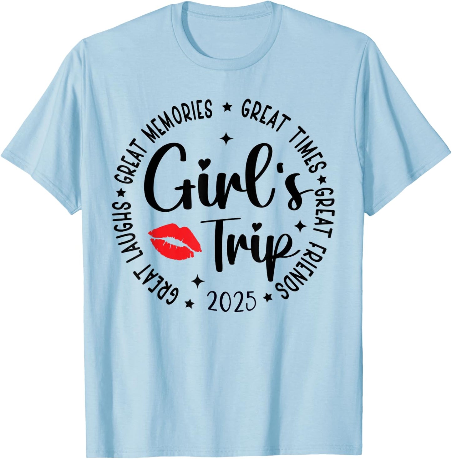 Girls Trip 2025 Weekend Vacation Matching Group T-Shirt - T-Shirt | Light Blue