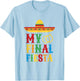My Final Fiesta Mexico Bachelorette Party T-Shirt - T-Shirt | Light Blue