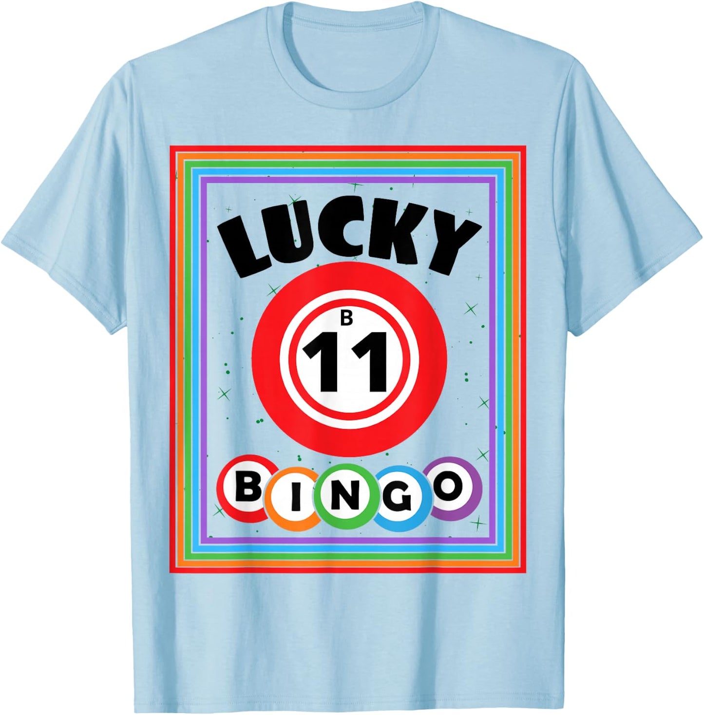 Lucky Bingo Number B11 Lucky Bingo Ball Bingo Lover T-Shirt - T-Shirt | Light Blue