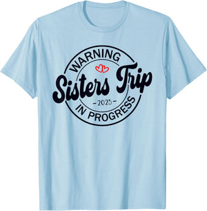 Sisters Trip 2025 Weekend Vacation Matching Group T-Shirt - T-Shirt | Light Blue