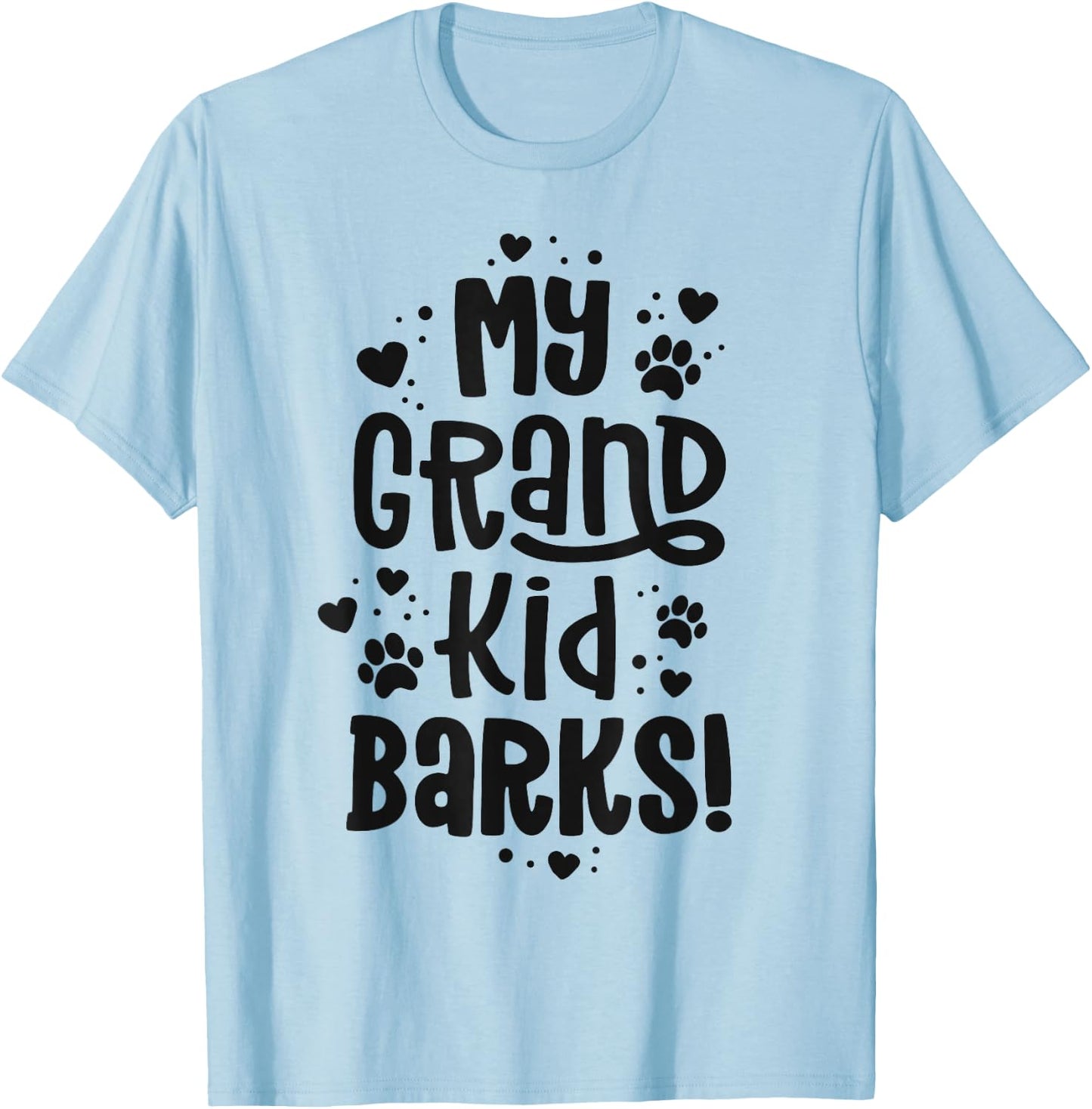 My Grandkid Barks Funny Dog Grandma Shirt Pawma Grand Maw T-Shirt - T-Shirt | Light Blue