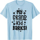 My Grandkid Barks Funny Dog Grandma Shirt Pawma Grand Maw T-Shirt - T-Shirt | Light Blue