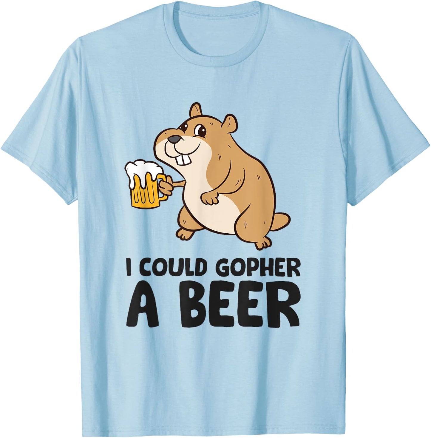 I Could Gopher A Beer Funny Drinking Gopher T-Shirt - T-Shirt | Light Blue