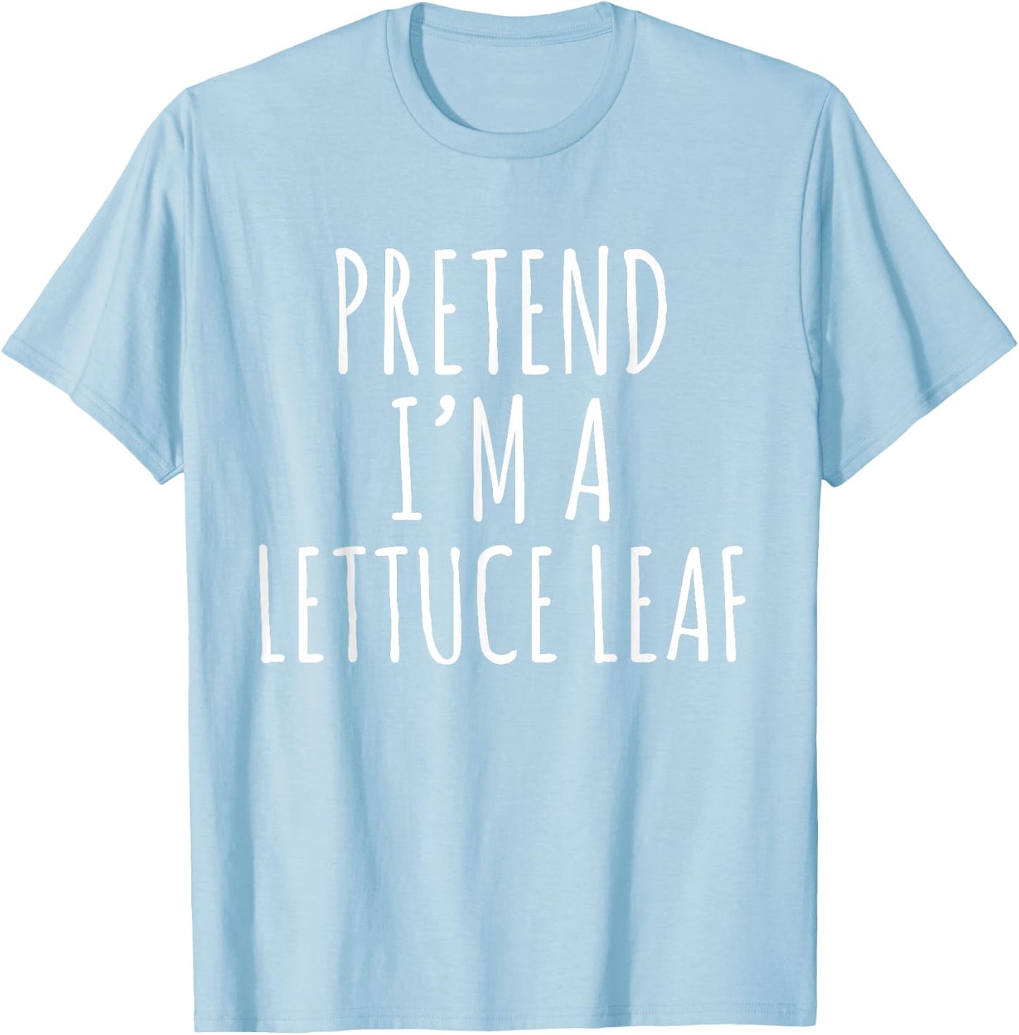 Pretend I'm A Lettuce Leaf Lazy Halloween Costume T-Shirt - T-Shirt | Light Blue