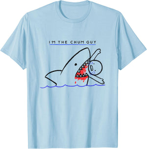 I’m The Chum Guy Funny Shark Fishing T-Shirt - T-Shirt | Light Blue