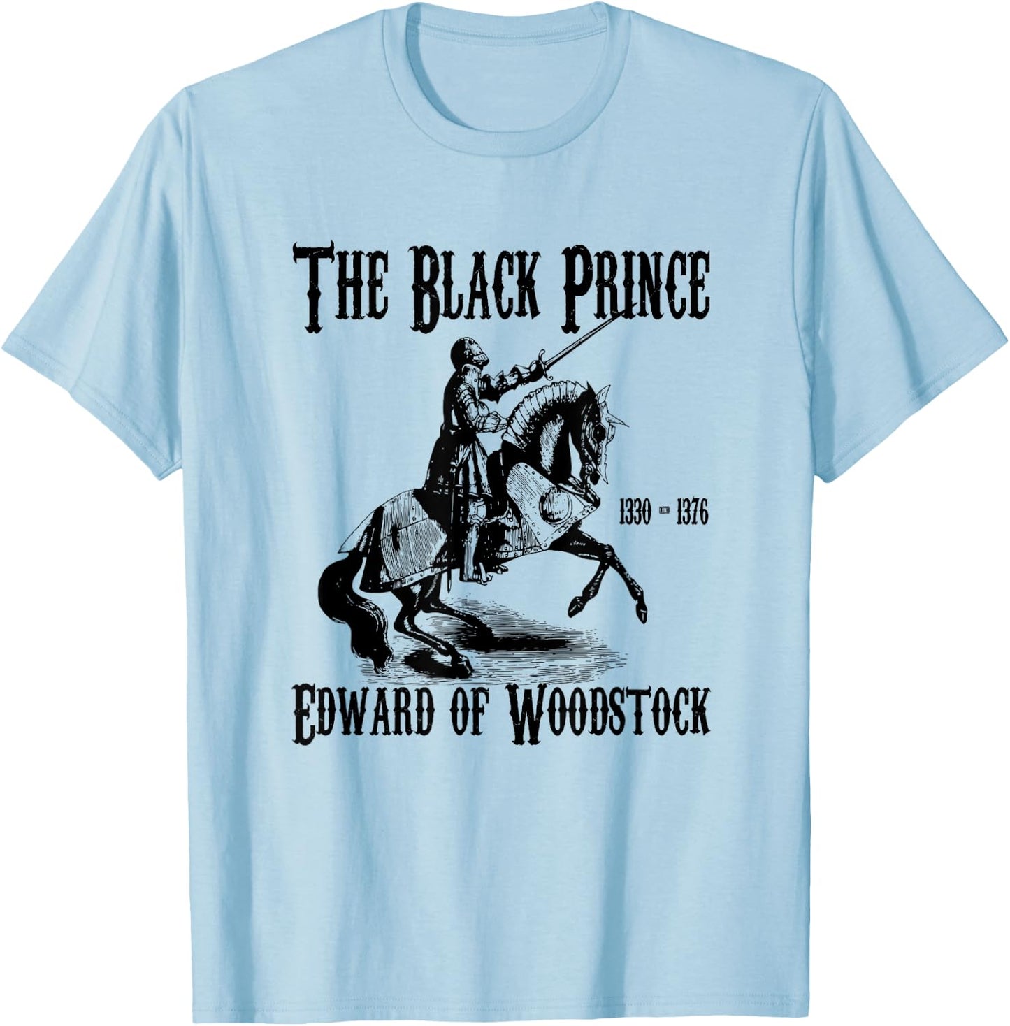 Knight, England, Edward von Woodstock, The Black Prince T-Shirt - T-Shirt | Light Blue