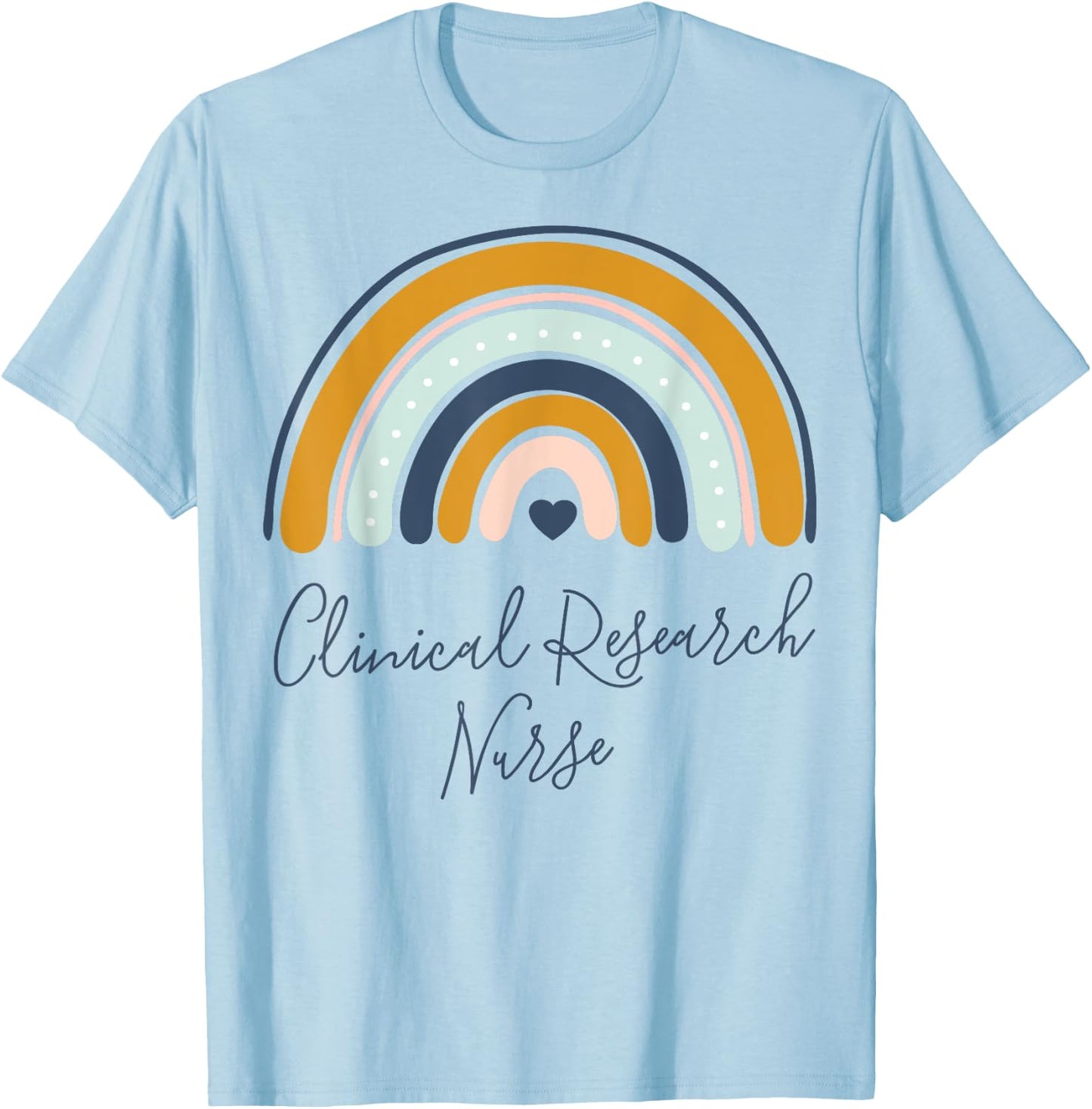 Clinical Research Nurse Life Graduation Medical Nurses Crew T-Shirt - T-Shirt | Light Blue