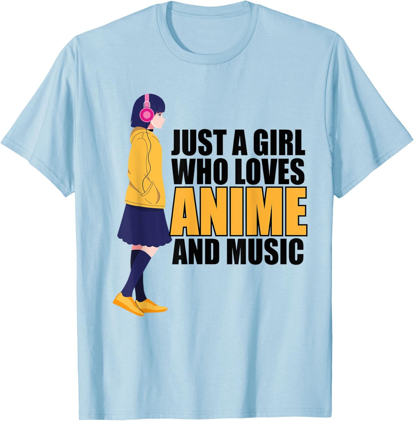 Just A Girl Who Loves Anime and Music Anime Lover Girls Teen T-Shirt - T-Shirt | Light Blue