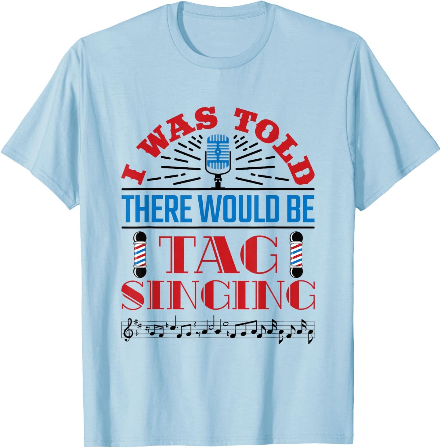 Barbershop Quartet Singers Tag Singing Barbershop Music T-Shirt - T-Shirt | Light Blue
