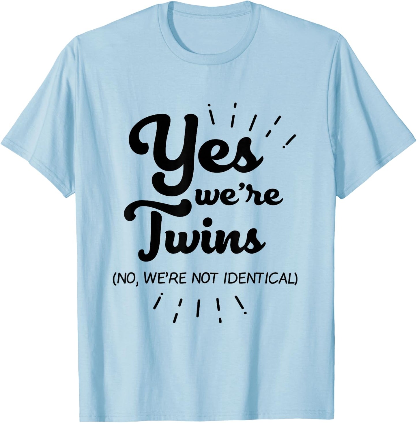 Funny Twins Partner Gift Yes We Are Twins T-Shirt - T-Shirt | Light Blue