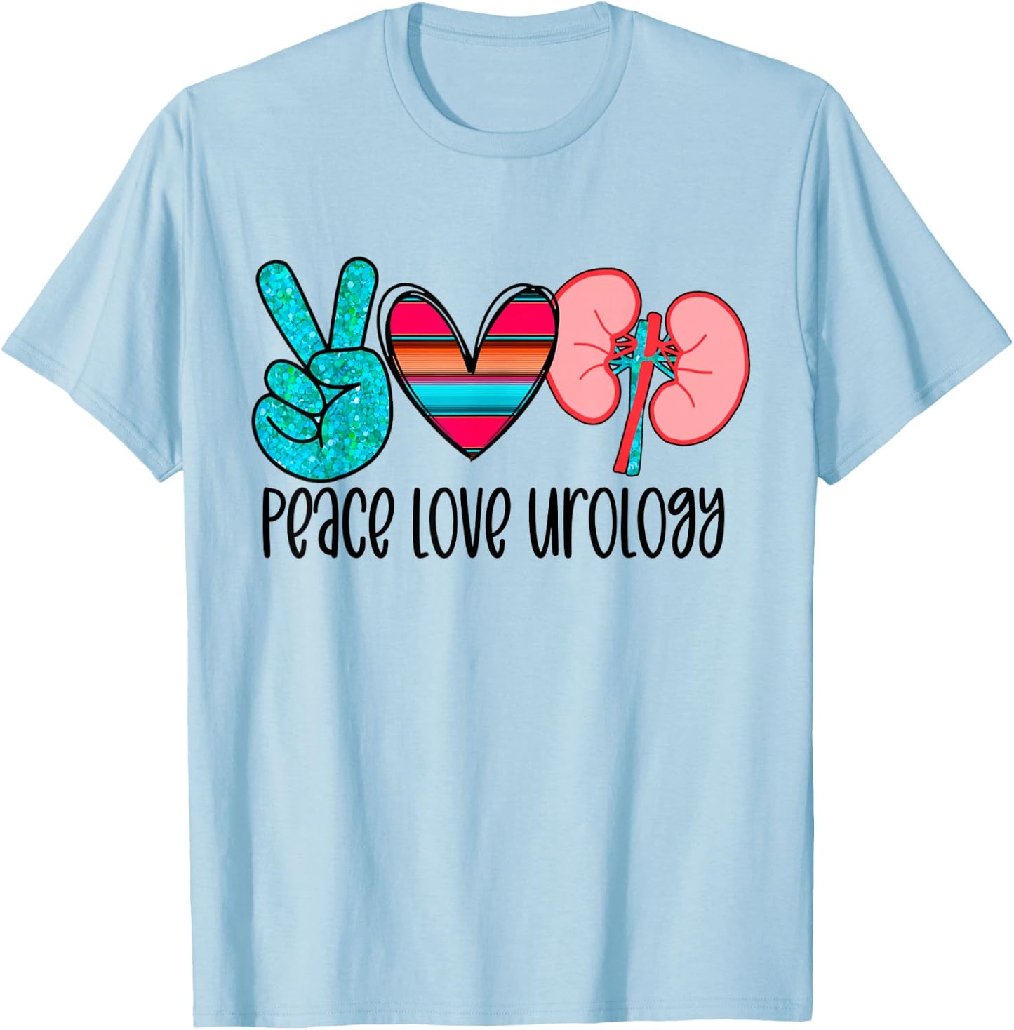 Urology love urologist nurse doctor RN bladder kidney job T-Shirt - T-Shirt | Light Blue