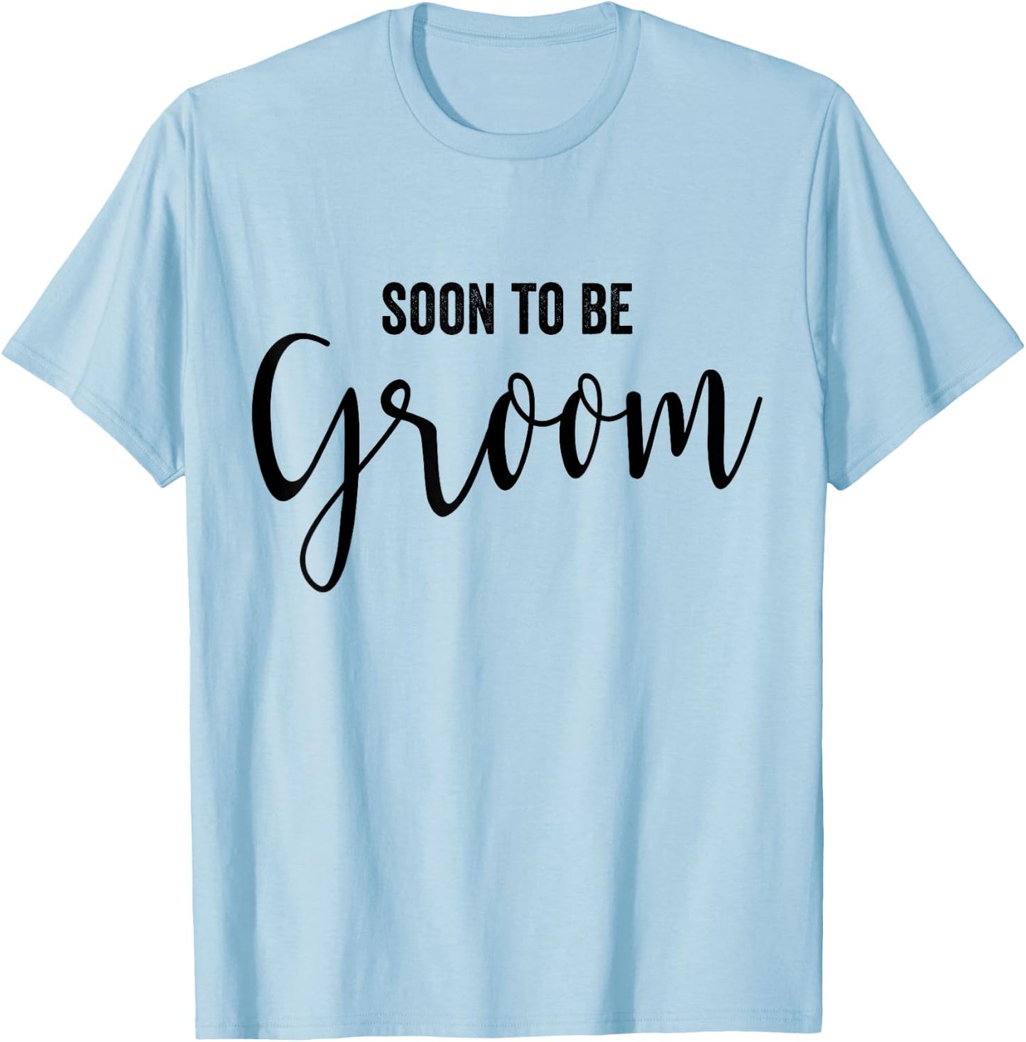 Soon to be Groom Wedding T-Shirt - T-Shirt | Light Blue
