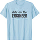 Dibs on the Engineer Funny Engineer Wife T-Shirt - T-Shirt | Light Blue