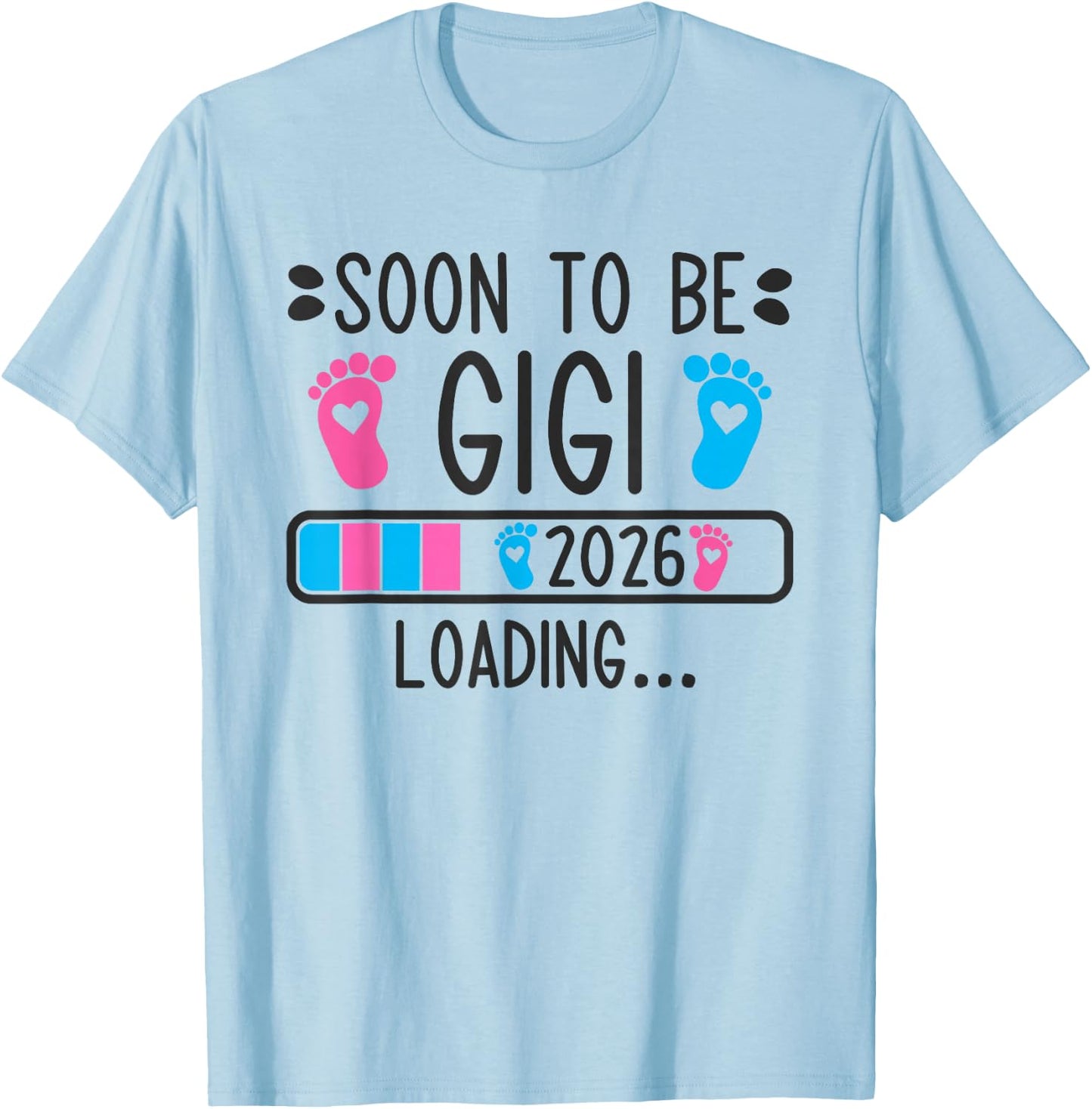 Soon to Be Gigi 2026 Loading Pregnancy Announcement 2026 T-Shirt - T-Shirt | Light Blue