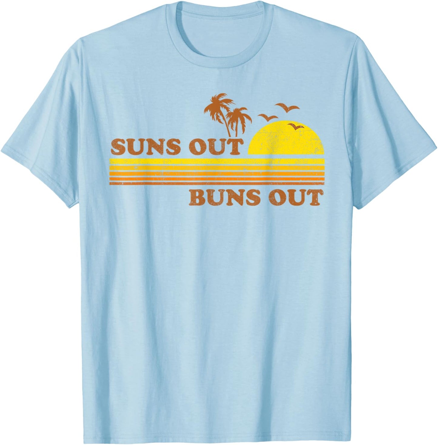 Vintage Suns Out Buns Out Beach Retro Sunset 70's Gift Men Women T-Shirt - T-Shirt | Light Blue